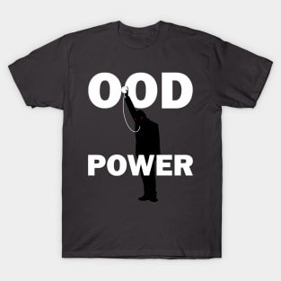 Ood Power T-Shirt